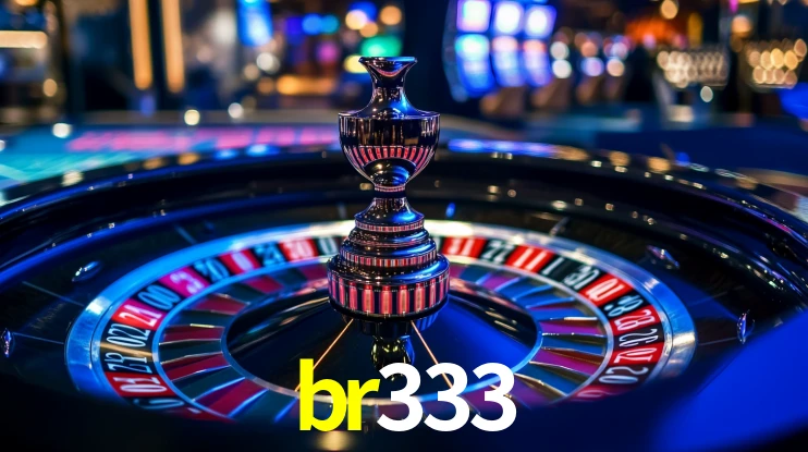 br333: Jogos de Caça-Níqueis-Altas Recompensas, Roleta-Velocidade, Blackjack-Desafios Máximos